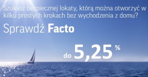 5,25% Lokata FACTO (bez konta) ⭐ Facto Opinie i oprocentowanie